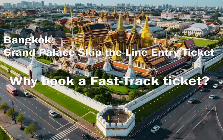 Grand Palace Fast-Track Admission
